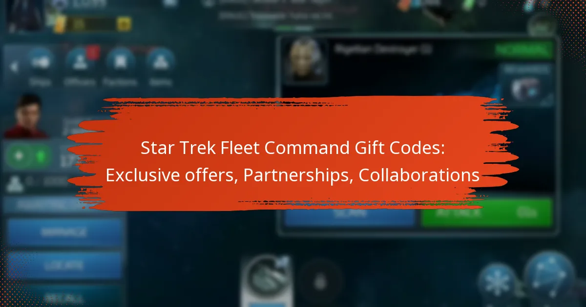 Star Trek Fleet Command Gift Codes: Exclusive offers, Partnerships, Collaborations
