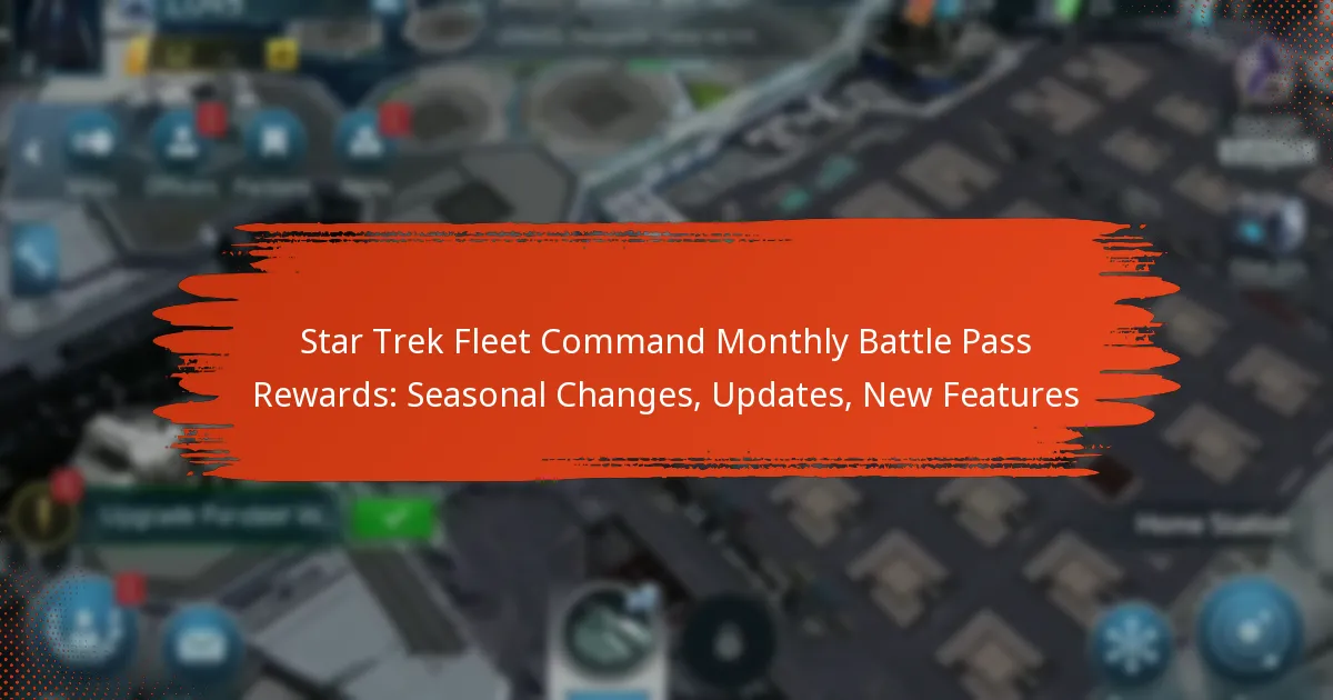 Star Trek Fleet Command Monthly Battle Pass Rewards: Seasonal Changes, Updates, New Features