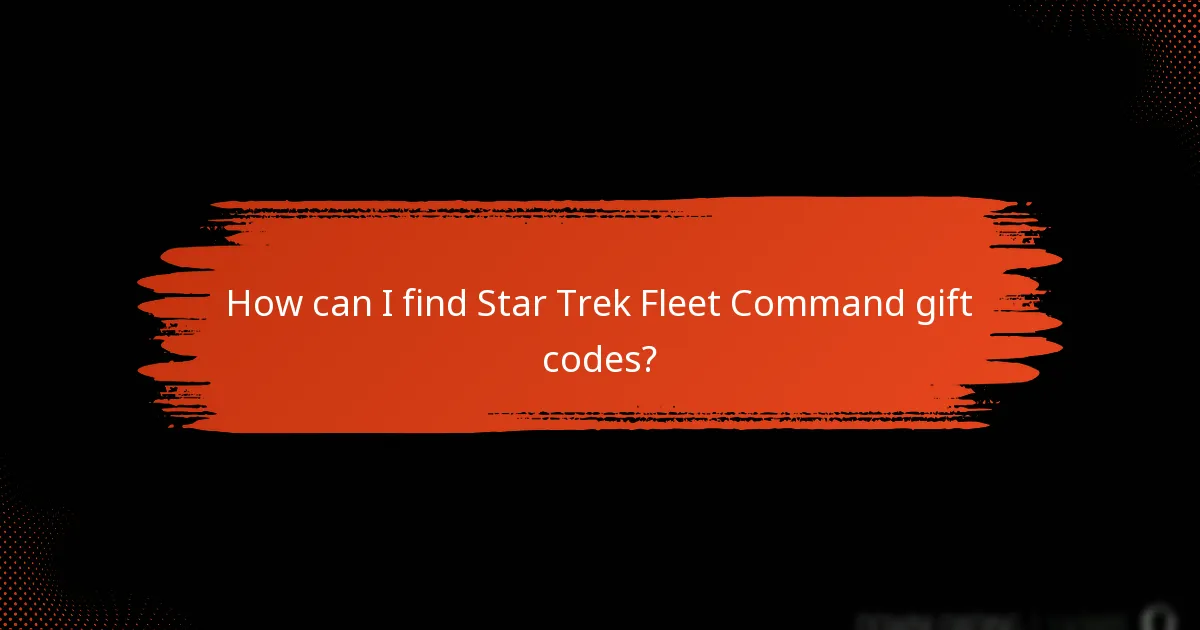 How can I find Star Trek Fleet Command gift codes?