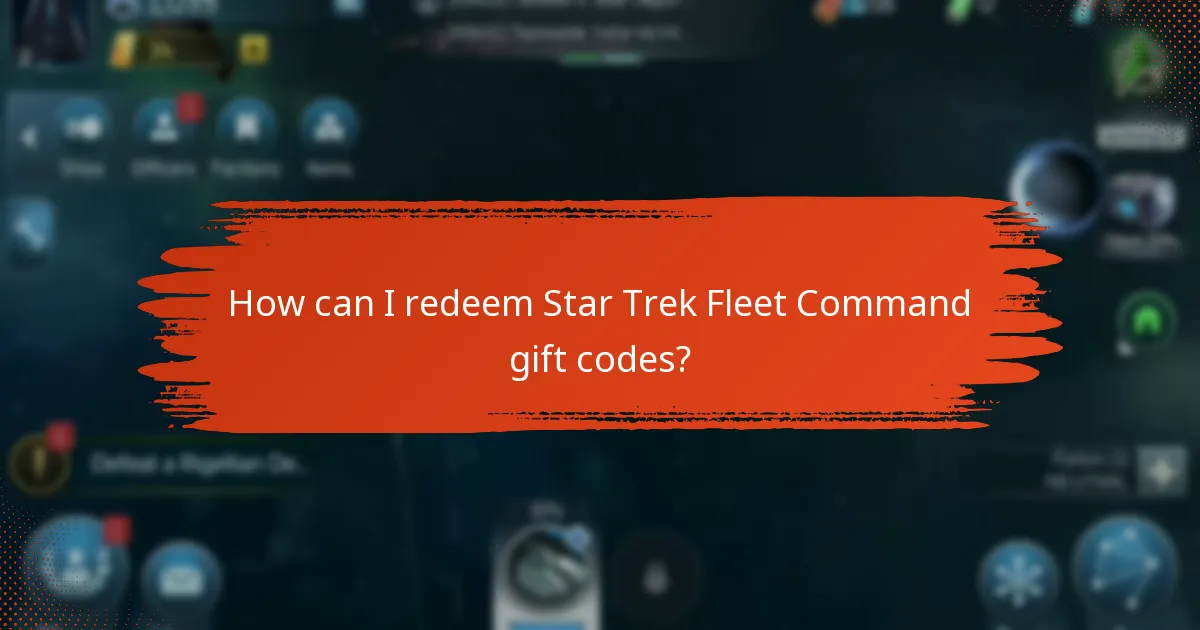 How can I redeem Star Trek Fleet Command gift codes?