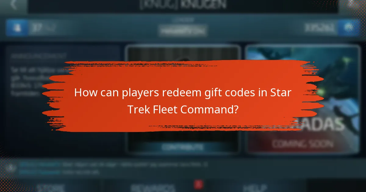 How can players redeem gift codes in Star Trek Fleet Command?
