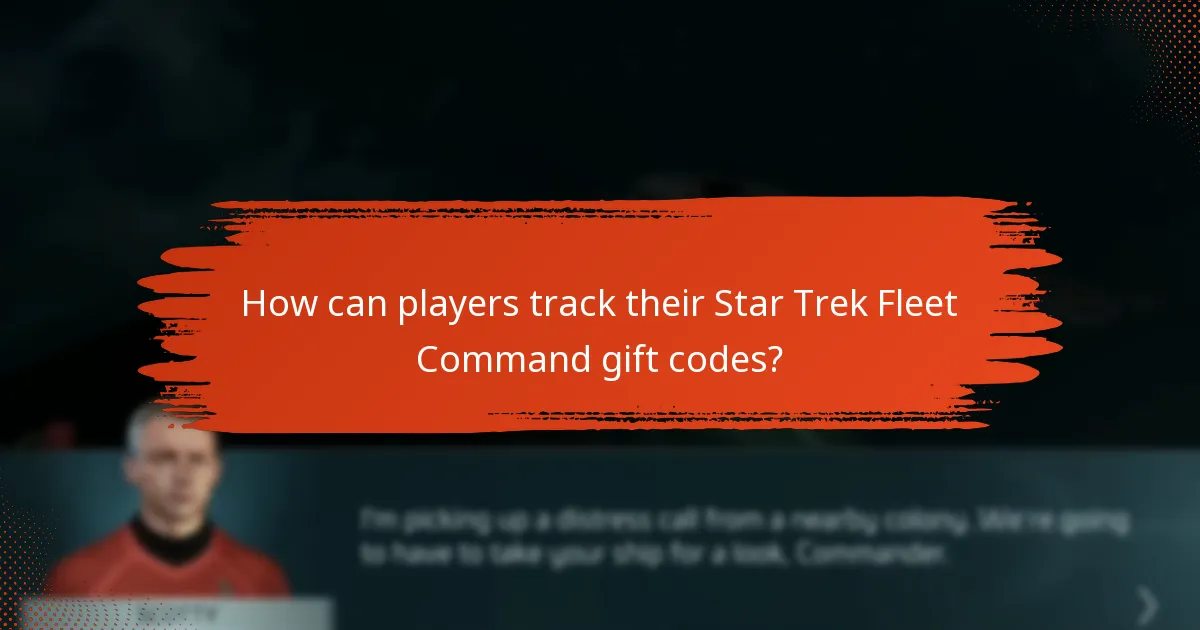 How can players track their Star Trek Fleet Command gift codes?