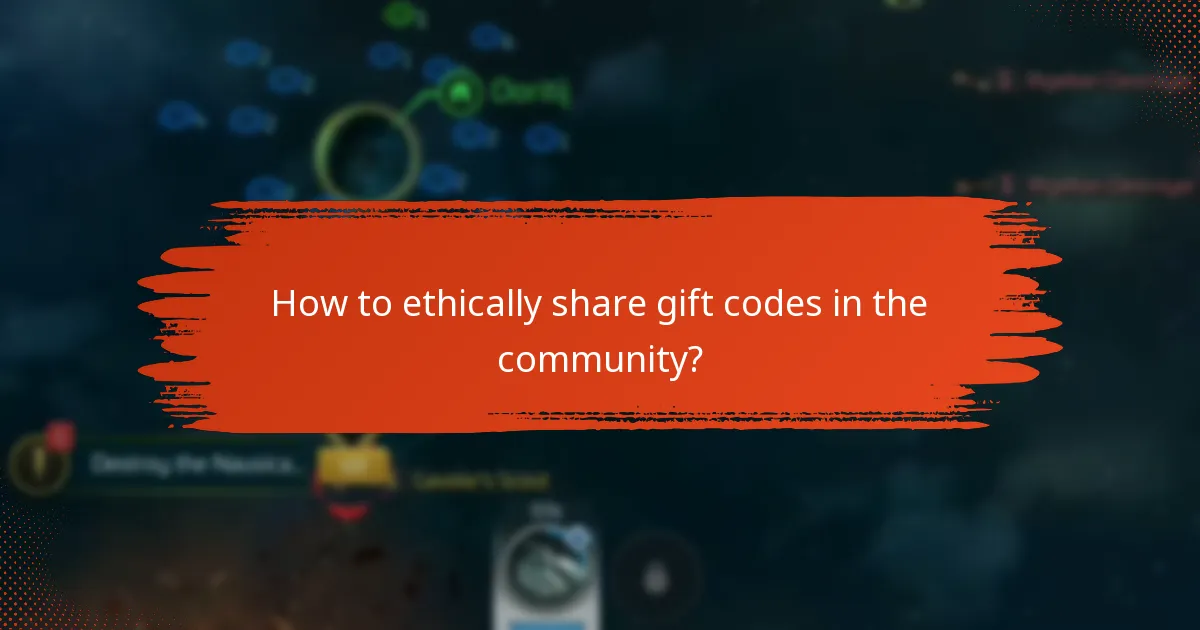 How to ethically share gift codes in the community?